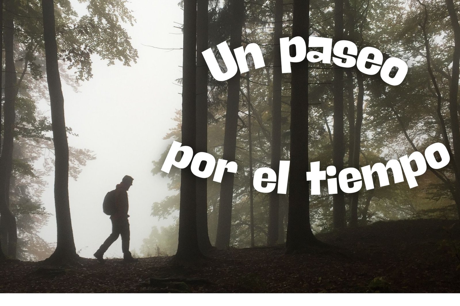 Un Paseo por el Tiempo